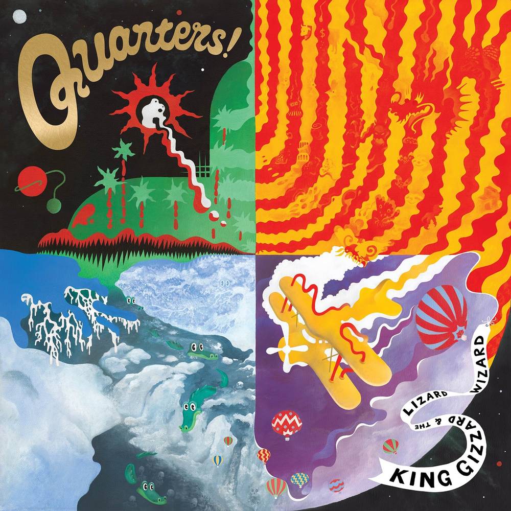 KING GIZZARD AND THE LIZARD WIZARD - QUARTERS!