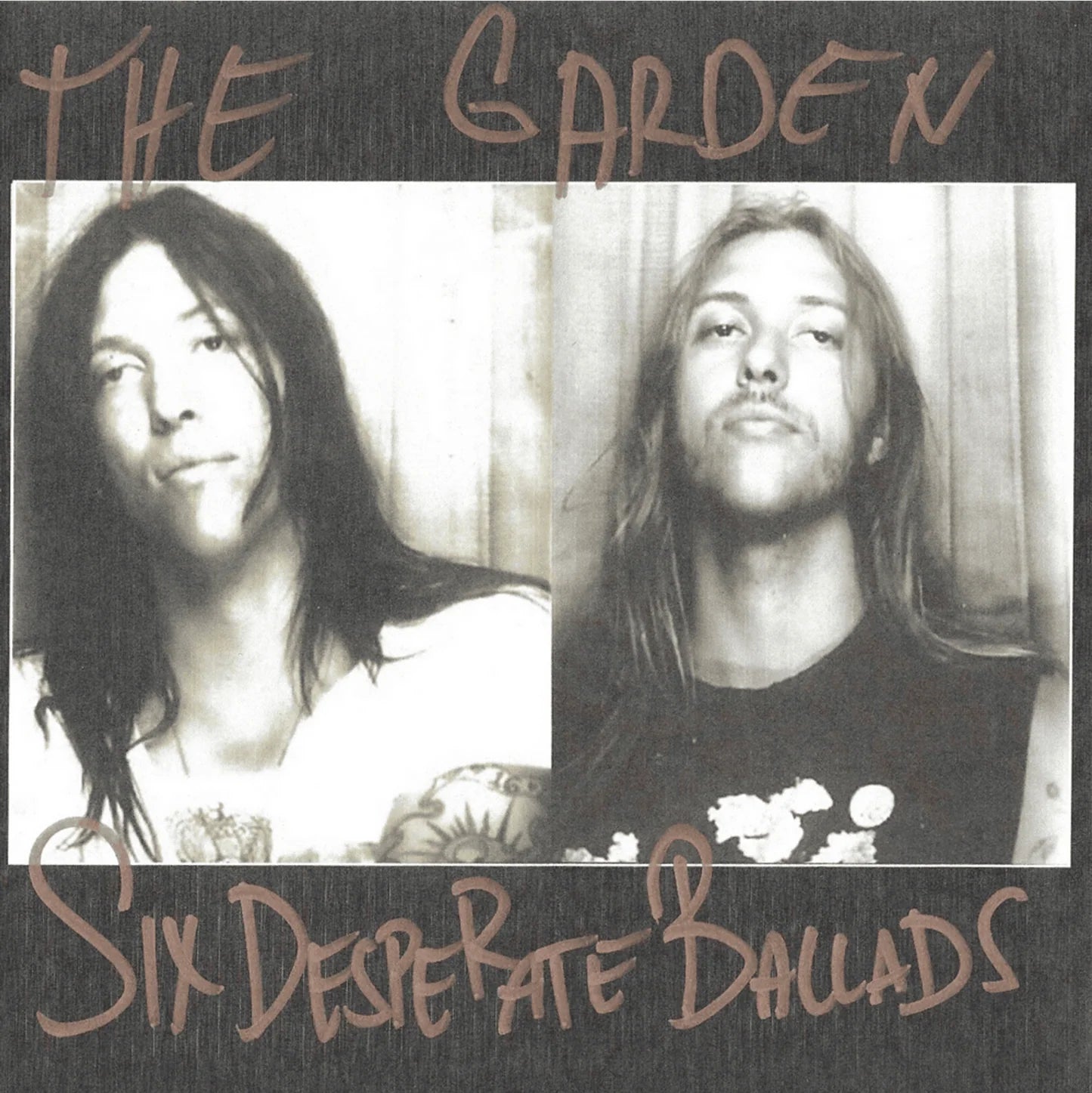 THE GARDEN - SIX DESPERATE BALLADS