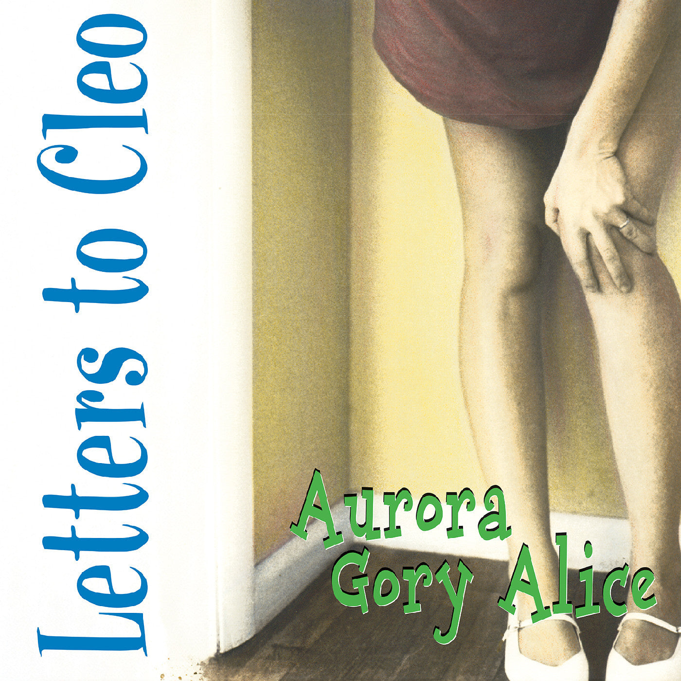 LETTERS TO CLEO - AURORA GORY ALICE