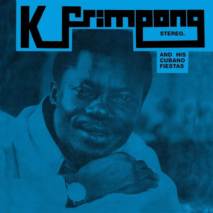 ALHAJI K. FRIMPONG & HIS CUBANO FIESTAS - THE BLUE ALBUM