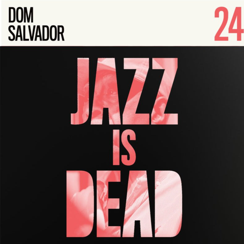 DOM SALVADOR, ADRIAN YOUNGE & ALI SHAHEED MUHAMMAD - JAZZ IS DEAD 24