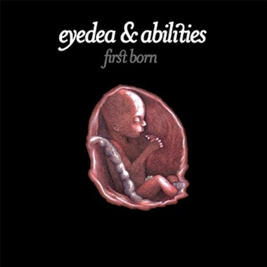 EYEDEA & ABILITES - FIRST BORN